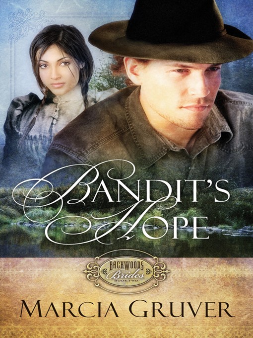 Title details for Bandit's Hope by Marcia Gruver - Available